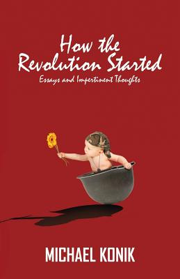 Libro How The Revolution Started: Essays And Impertinent ...