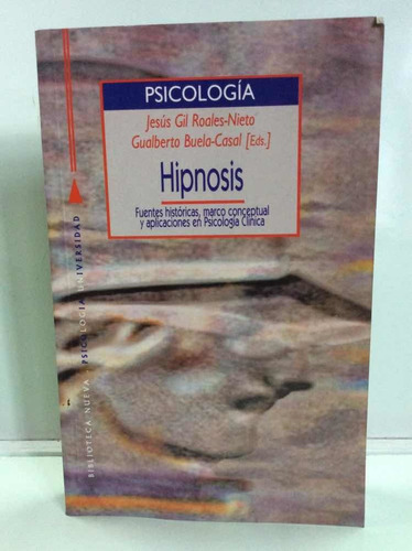 Hipnosis - Psicología - Jesús Gil Roales - Historia - Usos