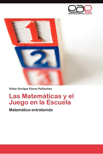 Libro: Las Matemáticas Y Juego Escuela: Matemática