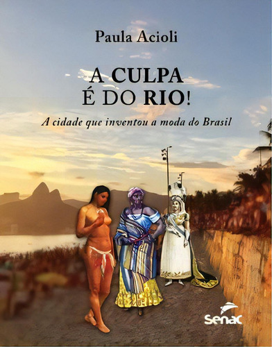 A Culpa É Do Rio!, De Acioli Paula. Editora Senac Rio Em Português