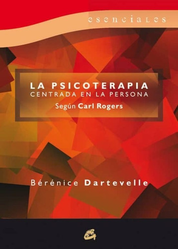 La Psicoterapia Centrada En La Persona Según Carl Rogers