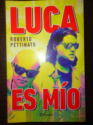 Luca Es Mío Roberto Petinatto