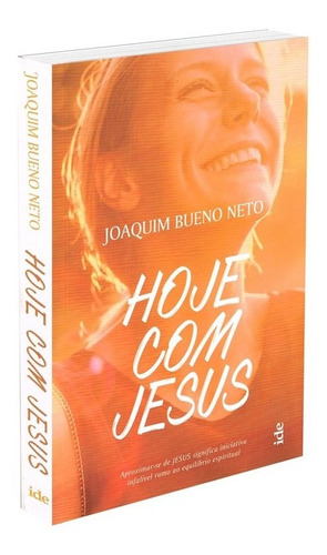 Hoje com Jesus, de Bueno, Joaquim. Editora Instituto de Difusão Espírita, capa mole em português, 2019