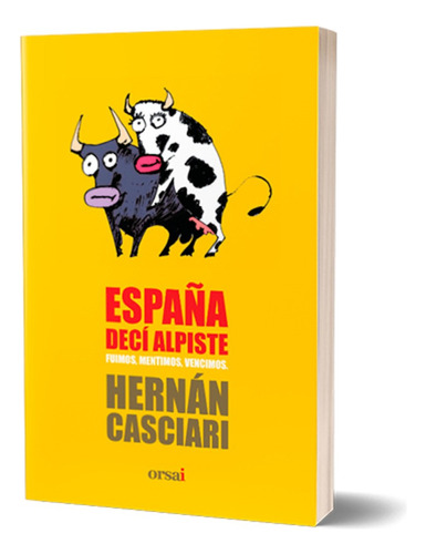 Hernan Casciari - España Deci Alpiste