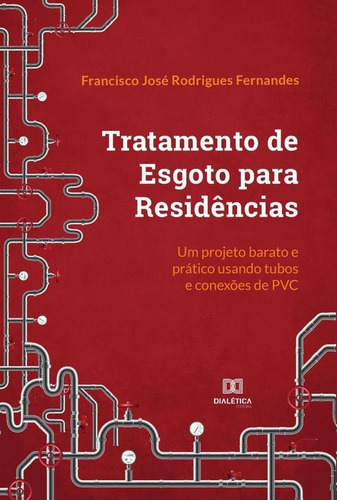 Tratamento De Esgoto Para Residências, De Francisco José Rodrigues Fernandes. Editorial Dialética, Tapa Blanda En Portugués, 2022