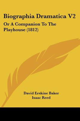 Libro Biographia Dramatica V2: Or A Companion To The Play...