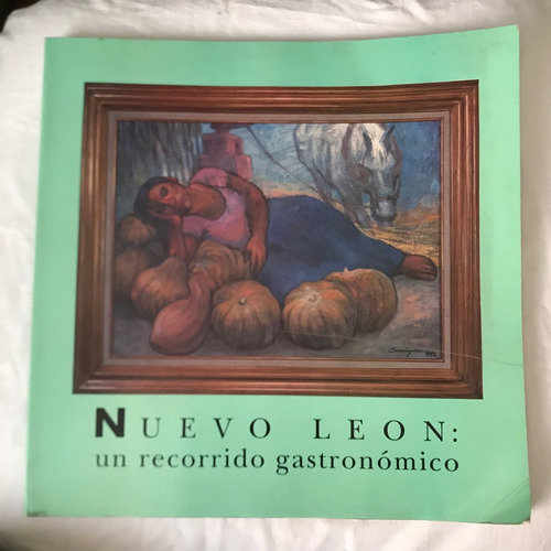 Sl3 Libro: Nuevo Leon: Un Recorrido Gastrónomico, Recetario