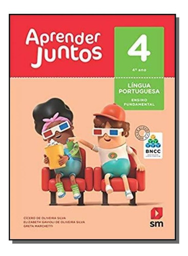 Aprender Juntos - Português - 4 Ano, De Cicero De Oliviera / Elizabeth Gavioli D. Editora Sm, Capa Mole Em Português, 2017
