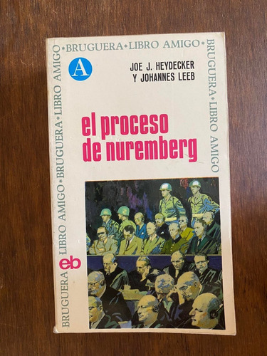 El Proceso De Nuremberg Joe J. Heydecker Y Johannes Leeb 