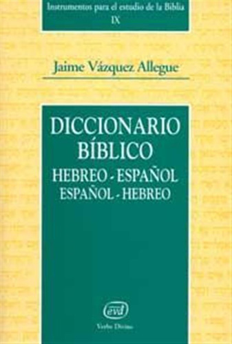 Diccionario Biblico Hebreo-español / Español-hebreo - Vazque
