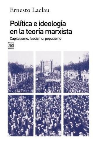 Política E Ideología En La Teoría Marxista - Laclau, Ernesto