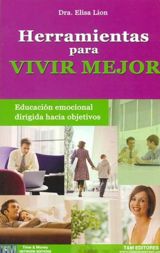 Herramientas Para Vivir Mejor - Elisa Lion