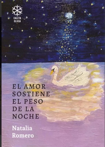 El Amor Sostiene El Peso De La Noche - Natalia  Romero 