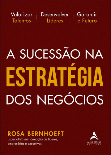 A sucessão na estratégia dos negócios, de Bernhoeft, Rosa. Starling Alta Editora E Consultoria  Eireli, capa mole em português, 2019