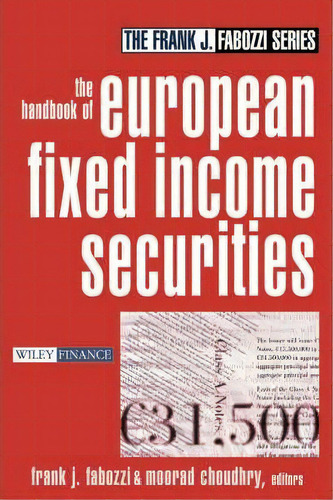 The Handbook Of European Fixed Income Securities, De Frank J. Fabozzi. Editorial John Wiley Sons Inc, Tapa Dura En Inglés