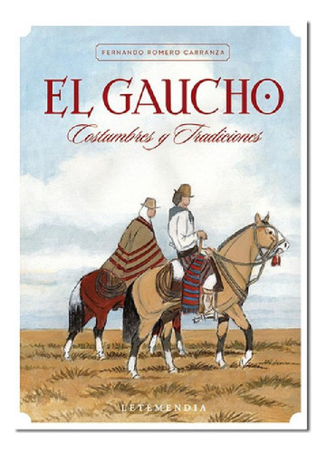 Libro - Libro El Gaucho. Costumbres Y Tradiciones De Fernan