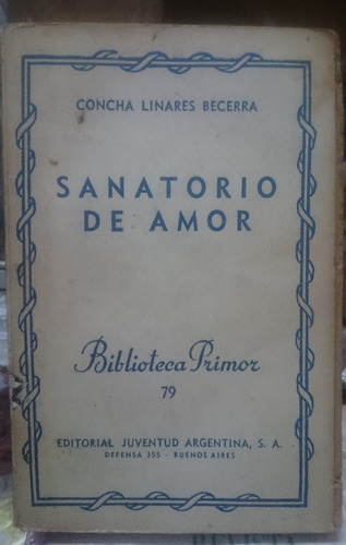 Sanatorio De Amor - Concha Linares Becerra