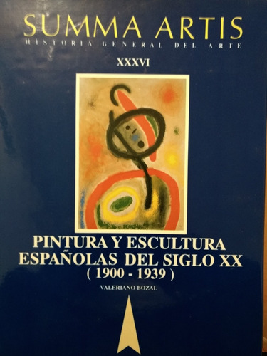 Summa Artis- T.: 36 - Pintur/escultura Española Del Siglo Xx