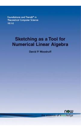 Libro Sketching As A Tool For Numerical Linear Algebra - ...