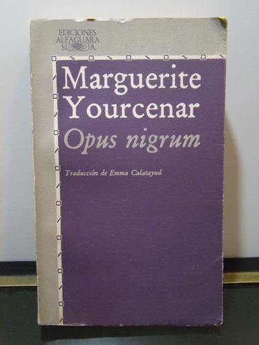 Adp Opus Nigrum Marguerite Yourcenar / Ed. Alfaguara 1983 