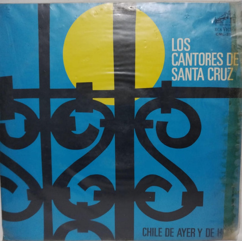 Los Cantores De Santa Cruz  Chile De Ayer Y De Hoy Lp