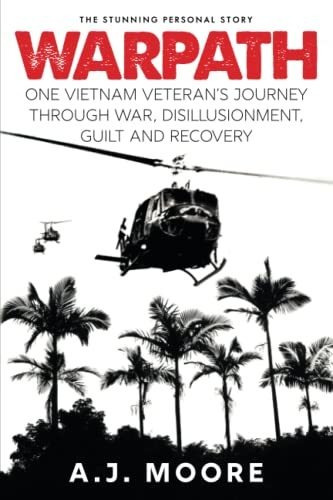 Book : Warpath One Vietnam Veterans Journey Through War,...
