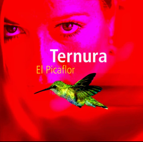 Ternura Cd Nuevo El Picaflor 13 Temas Con 2 Enganchados Mix