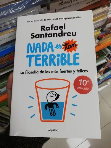 Libro Nada Es Tan Terrible - Rafael Santandreu