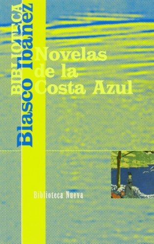 Libro Novela De La Costa Azul  De Blasco Ibanez Vicen