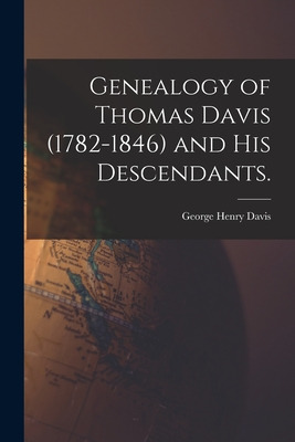 Libro Genealogy Of Thomas Davis (1782-1846) And His Desce...