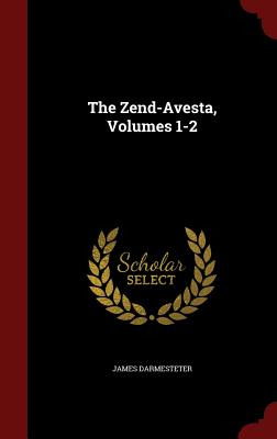 Libro The Zend-avesta, Volumes 1-2 - Darmesteter, James