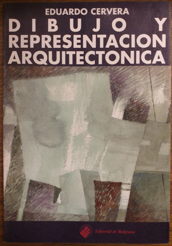 Dibujo Y Representacion Arquitectonica. Eduardo Cervera