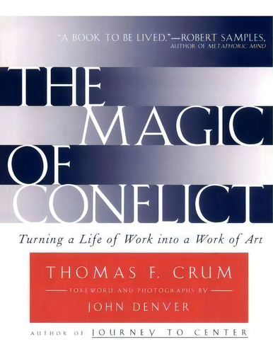 The Magic Of Conflict, De Thomas Crum. Editorial Simon & Schuster, Tapa Blanda En Inglés