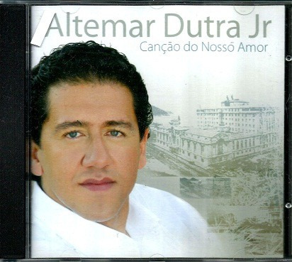 Cd / Altemar Dutra Jr = Canção Do Nosso Amor