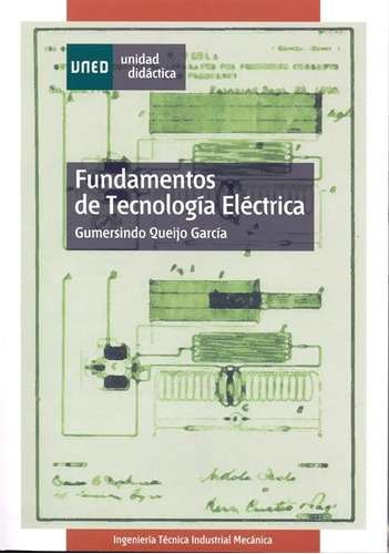 Fundamentos de tecnologÃÂ¡a elÃÂ©ctrica, de QUEIJO GARCIA, GUMERSINDO. Editorial UNED, tapa blanda en español