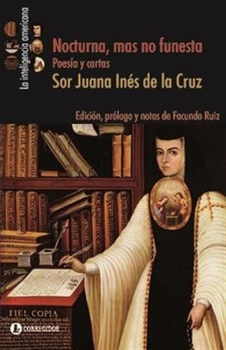 Nocturna Mas No Funesta - Sor Juana Inés De La Cruz