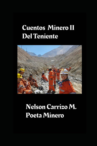 Libro: Cuentos Mineros Del Teniente Ii: 2 Viaje Subterranéo 