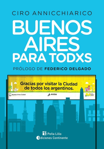 Buenos Aires Para Todxs C. Annicchiarico Prólogo F. Delgado