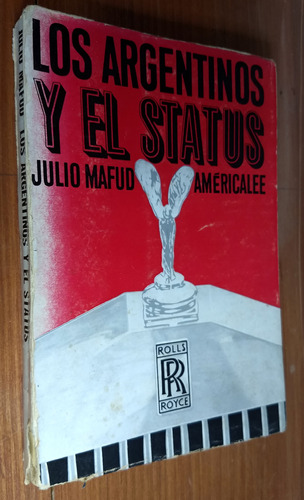 Los Argentinos Y El Status - Julio Mafud - Americalee