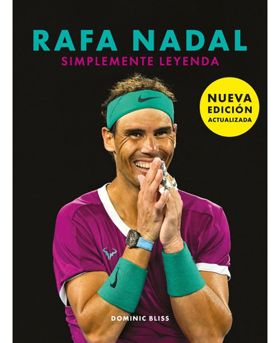 Rafa Nadal, Dominic Bliss, Lunwerg Editores