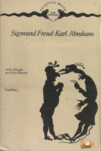 Sigmund Freud Y Karl Abraham Correspondencia