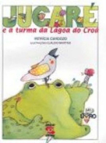 Jucaré E A Turma Da Lagoa Do Croa, De Cardozo, Patricia. Editora Geração Editorial Em Português