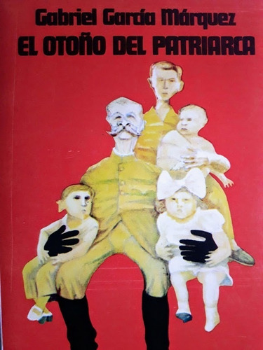 El Otoño Del Patriarca - Gabriel García Márquez - 1° Edicion