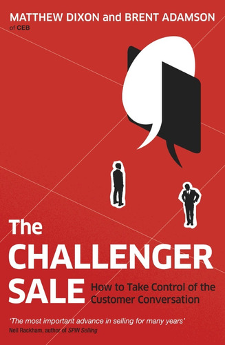 Libro The Challenger Sale Taking Control Of The Customer