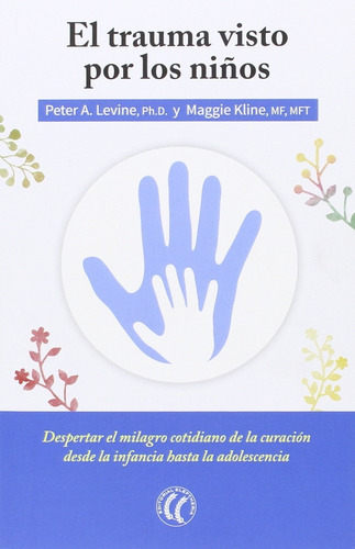 Trauma Visto Por Los Niños - Peter A. Levine, Maggie Kline