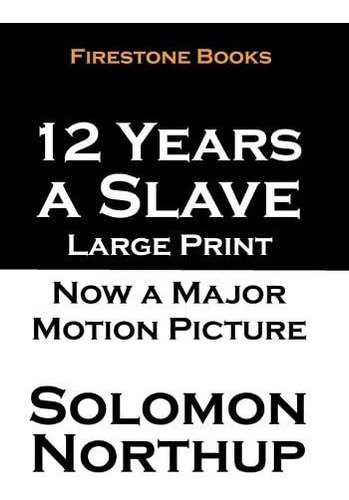 Book : 12 Years A Slave Large Print - Northup, Solomon _f