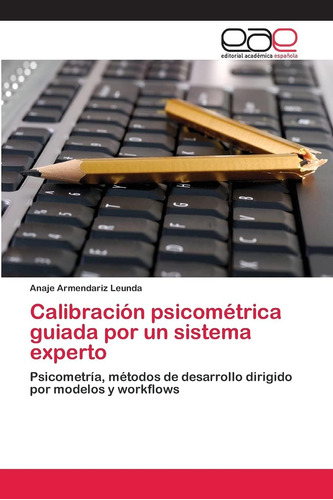 Libro: Calibración Psicométrica Guiada Por Un Sistema Expert