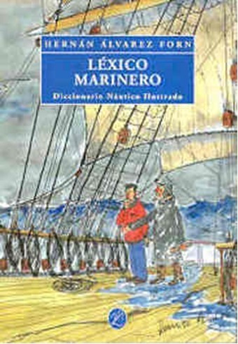 Lexico Marinero : Diccionario Nautico Ilustrado