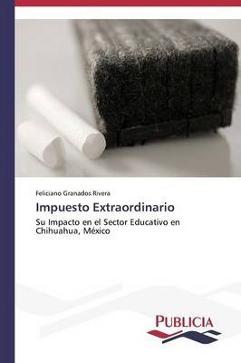 Libro Impuesto Extraordinario - Granados Rivera Feliciano