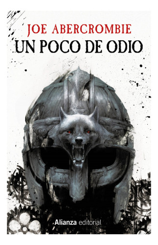 Un Poco De Odio  Trilogia La Era De La Locura 1